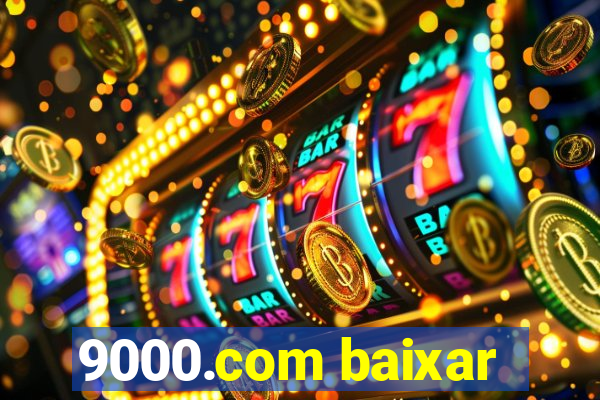 9000.com baixar